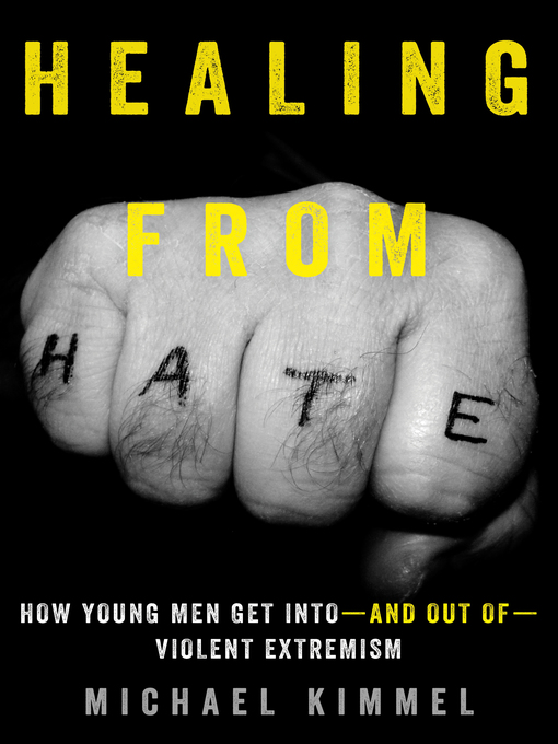 Title details for Healing from Hate by Michael Kimmel - Available